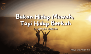 bukan hidup mewah, tapi hidup berkah