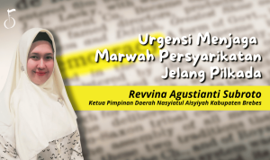 Urgensi Menjaga Marwah Persyarikatan Jelang Pilkada - revina agustianti