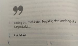 Kadang aku duduk dan berpikir, dan kadang hanya duduk