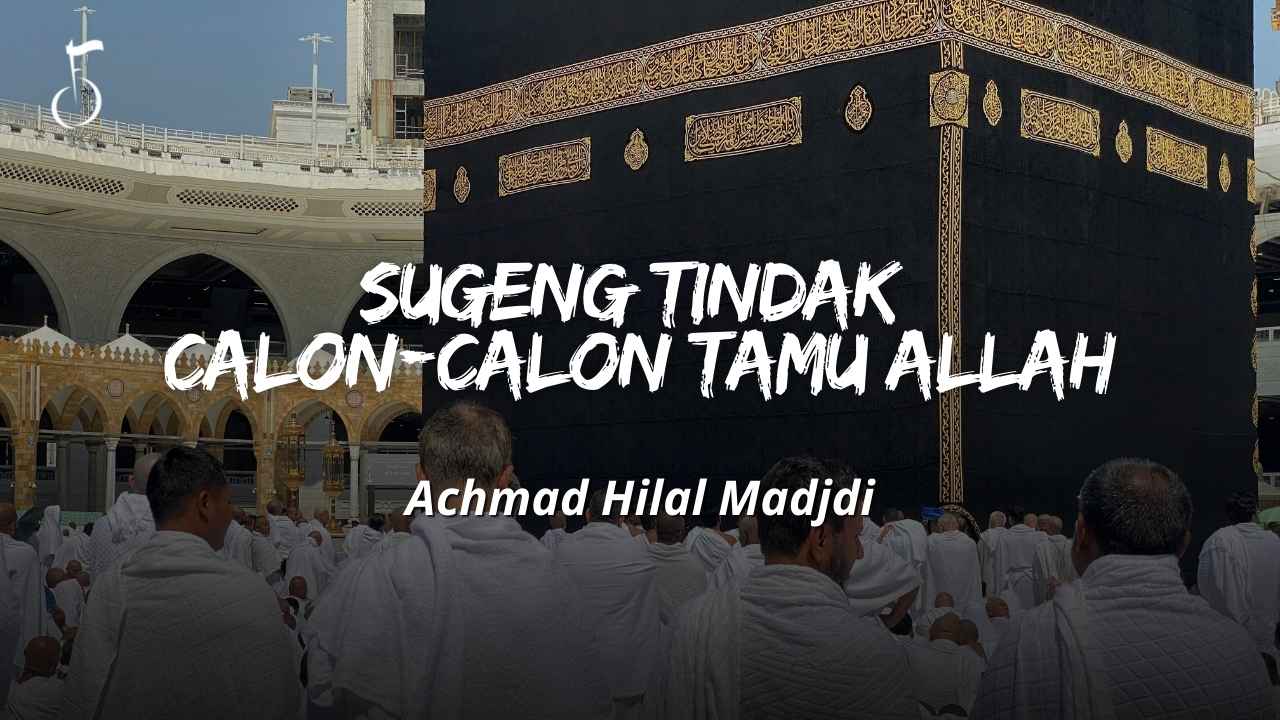 SUGENG TINDAK CALON-CALON TAMU ALLAH
