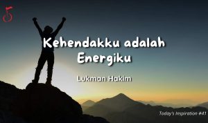 Kehendakku adalah Energiku - Lukman Hakim