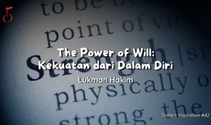 The Power of Will: Kekuatan dari Dalam Diri - Lukman Hakim