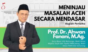 meninjau masalah aceh secara mendasar - ahwan danani