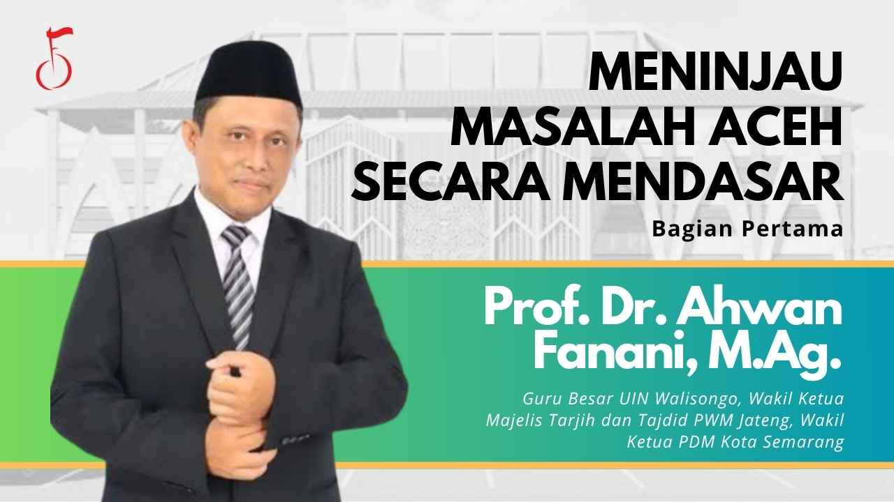 meninjau masalah aceh secara mendasar - ahwan danani
