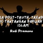 Rudi Pramono - Era Post-Truth