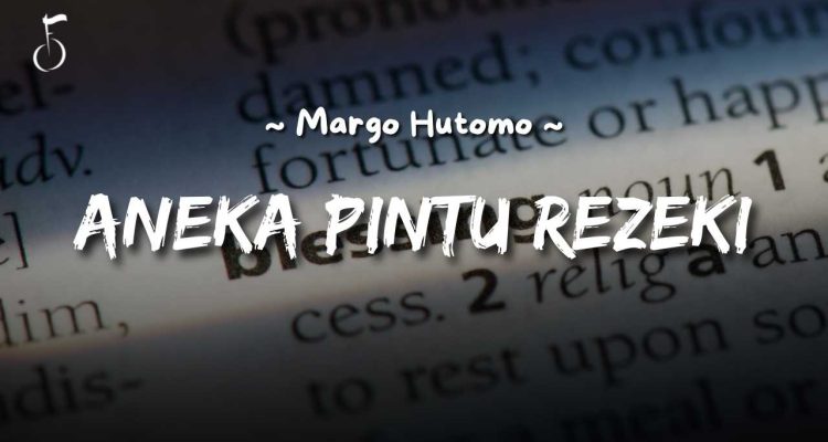 ANEKA PINTU REZEKI - margo hutomo